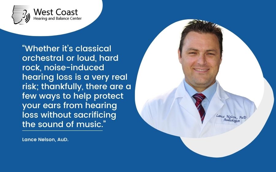 Whether it’s classical orchestral or loud, hard rock, noise-induced hearing loss is a very real risk; thankfully, there are a few ways to help protect your ears from hearing loss without sacrificing the sound of music.